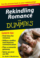 Rekindling Romance for Dummies: Put the Pizzazz Back in Your Relationship!