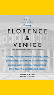 City Secrets Florence Venice: The Essential Insider's Guide