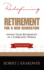 Redefining Retirement for a New Generation