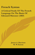 French Syntax: A Critical Study of the French Language on the Basis of Edouard Matzner (1883)