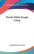 Worth While People