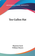 Ten Gallon Hat