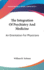 The Integration of Psychiatry and Medicine: an Orientation for Physicians