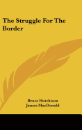 The Struggle for the Border