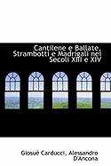 Cantilene E Ballate, Strambotti E Madrigali Nei Secoli XIII E XIV