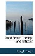 Blood Serum Therapy and Antitoxin