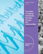 The Skills of Helping Individuals, Families, Groups, and Communities