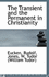 The Transient and the Permanent in Christianity