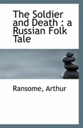 The Soldier and Death: A Russian Folk Tale