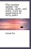 The Country Banker, His Clients, Cares, and Work, from an Experience of Forty Years