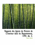 Rapports Des Agents Du Ministre De L'interieur Dans Les Departements, 1793- An. 2.