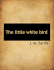 The Little White Bird