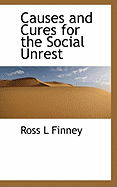 Causes and Cures for the Social Unrest