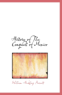 History of the Conquest of Mexico