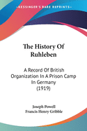 The History of Ruhleben: A Record of British Organization in a Prison Camp in Germany (1919)