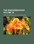 The Knickerbocker Volume 25