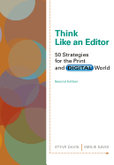 Think Like an Editor: 50 Strategies for the Print and Digital World