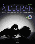 A L'Ecran: Short French Films and Activities, Volume 2 (with DVD)
