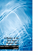 A Member of the Third House: A Dramatic Story