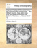 A General History of the World, from the Creation to the Present Time. ... by William Guthrie, Esq; John Gray, Esq; And Others Eminent in This Branch of Literature. ... Volume 8 of 12