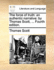 The Force of Truth: An Authentic Narrative: By Thomas Scott, ... Fourth Edition.
