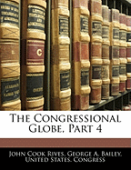 The Congressional Globe, Part 4