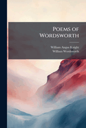 Poems of Wordsworth: Selected & Ed