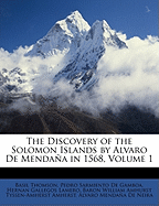 The Discovery of the Solomon Islands by Alvaro de Mendaa in 1568, Volume 1
