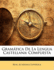Gramtica de La Lengua Castellana: Compuesta