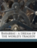 Barabbas: A Dream of the World's Tragedy Volume 3