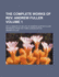 The Complete Works of REV. Andrew Fuller Volume 1; With a Memoir of His Life, by Andrew Gunton Fuller Reprinted from the Third London Edition