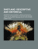 Shetland. Descriptive and Historical; Descriptive and Historical Being a Graduation Thesis on the Inhabitants of the Shetland Islands and a Topographical Description of That Country