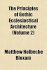 The Principles of Gothic Ecclesiastical Architecture (Volumethe Principles of Gothic Ecclesiastical Architecture (Volume 2) 2)