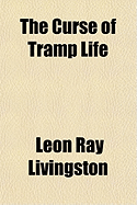 The Curse of Tramp Life