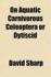 On Aquatic Carnivorous Coleoptera or Dytiscid