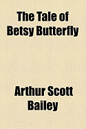 The Tale of Betsy Butterfly