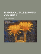 Historical Tales (Volume 11); Roman