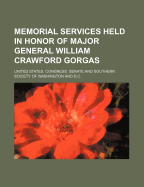 Memorial Services Held in Honor of Major General William Crawford Gorgas
