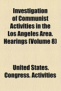 Investigation of Communist Activities in the Los Angeles Area. Hearings (Volume 1)