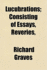 Lucubrations; Consisting of Essays, Reveries,