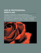 2009 in Professional Wrestling: January 4 Dome Show, Wrestlemania XXV, Summerslam, Money in the Bank Ladder Match, Tripleman a XVII