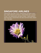 singapore airlines  singapore airlines fleet  singapore airlines flight 006
