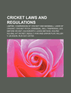 9781155617152: Cricket Laws and Regulations: Umpire, Comparison ... 9781155617152: Cricket Laws and Regulations: Umpire, Comparison ...