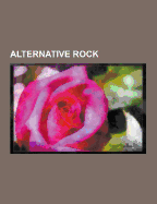 Alternative Rock: New Wave Music, Gothic Rock, Christian ... Alternative Rock: New Wave Music, Gothic Rock, Christian ...