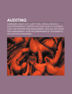 Auditing: Sarbanes-Oxley Act, Audit trail, Regulation S-K, Auditor's report, Center for Audit Quality, Internal audit Source: Wikipedia