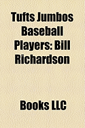 Tufts Jumbos Baseball Players: Bill Richardson