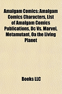 Amalgam Comics: Amalgam Comics Characters, List of Amalgam Comics ... Amalgam Comics: Amalgam Comics Characters, List of Amalgam Comics ...