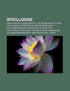 Intelligenz: Kritik Am Intelligenzbegriff, the Mismeasure of Man, Intelligenz ALS Pers Nlichkeitseigenschaft, Intelligenztheorie