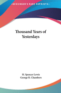 A thousand years of yesterdays