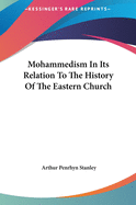 Mohammedism in Its Relation to the History of the Eastern Chmohammedism in Its Relation to the History of the Eastern Church Urch